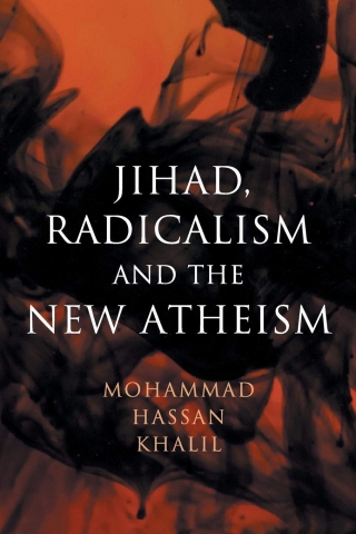 Mohammad Hassan Khalil's Jihad, Radicalism and the New Atheism