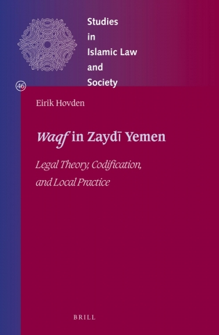 Waqf in Zaydī Yemen: Legal Theory, Codification, and Local Practice